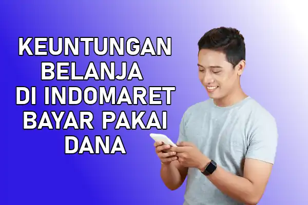 keuntungan bayar indomaret pakai dana